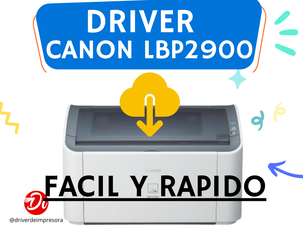 Descarga el Driver de la Impresora Canon LBP 2900 Ahora Mismo Instrucciones para Windows 10 y Mac