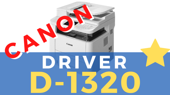 Descargar Driver Canon D1320 Windows y Mac