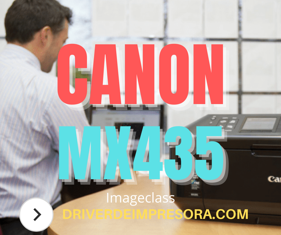 Descargar Driver Canon Pixma MX435 Windows 10 / MAC