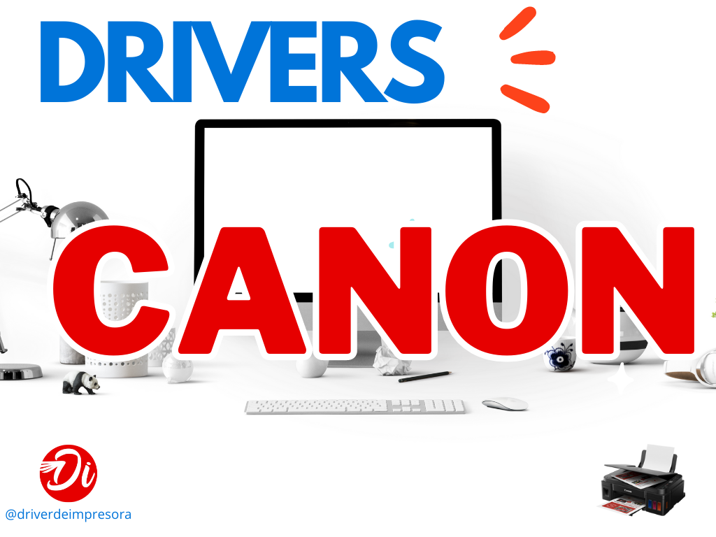 Descargar Drivers Canon y el procedimiento para Instalar Drivers Canon Ya!