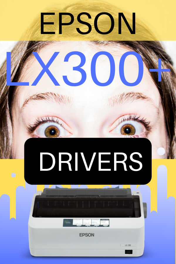 Epson : LX Series | Impacto Driver