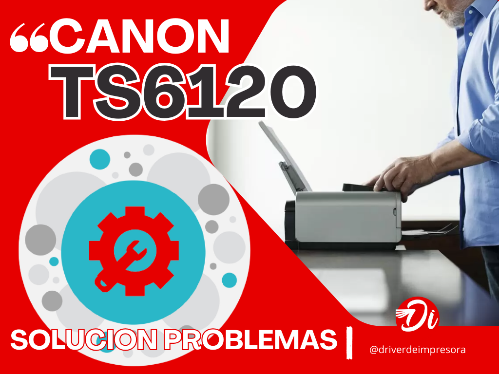 Solución de Problemas Canon TS6120 para una experiencia de impresión perfecta!